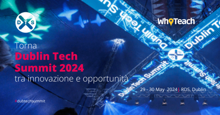 Torna Dublin Tech Summit 2024 tra innovazione e opportunità
