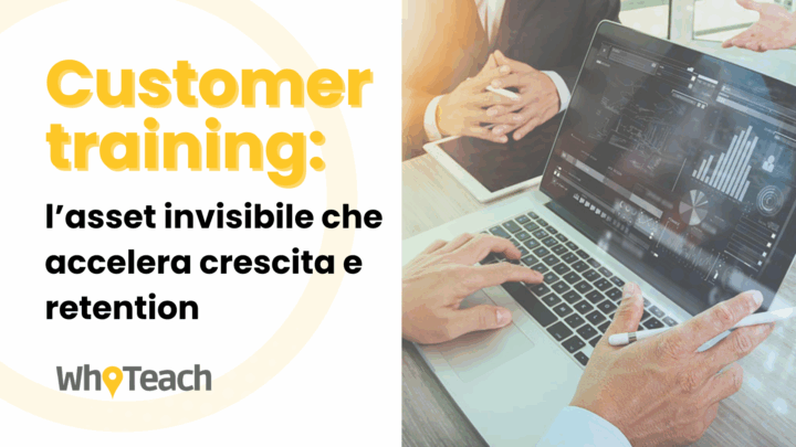 Customer training: l’asset invisibile che accelera crescita e retention